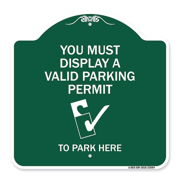 You Must Display Valid Parking Permit to Park Here Alum Sign, 18" x 18", GW-1818-22694
